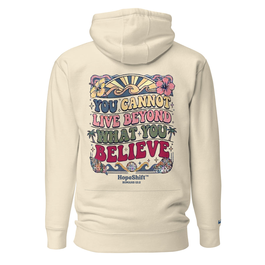 Statement Live What You Believe Hoodie (multi design)